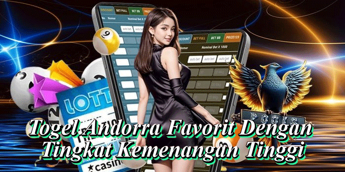 Togel Andorra Favorit Dengan Tingkat Kemenangan Tinggi